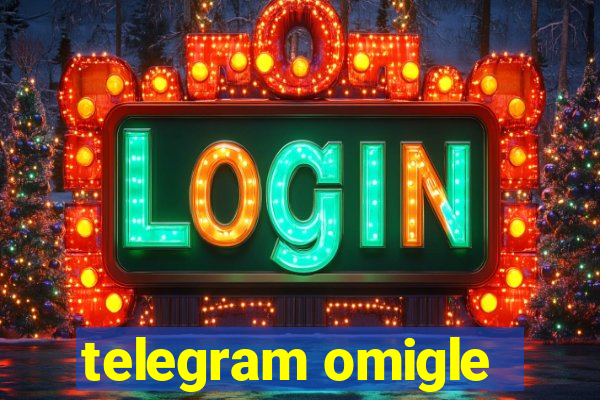 telegram omigle